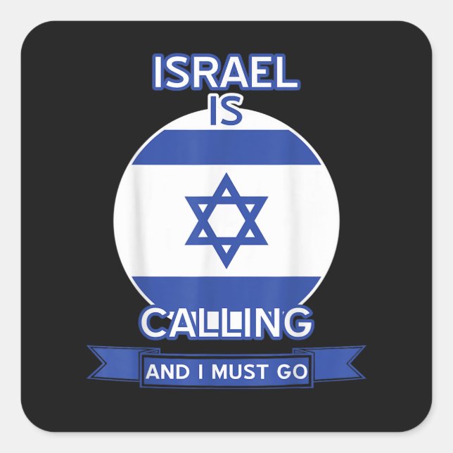 Israel Is Calling And I Must Go  Square Sticker (Front)