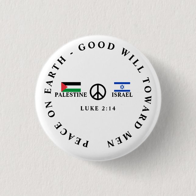 Israel - Palestine War Luke 2:14 PEACE Button (Front)