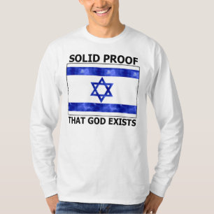 Israel Solid Proof that God Exists T-Shirt
