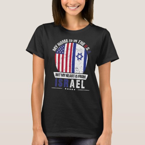 Israeli American Patriot Heart Is From Israel Grow T_Shirt