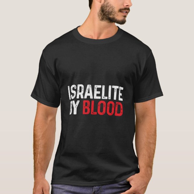 Israelite By Blood Hebrew Judah Yah Israel T-Shirt (Front)