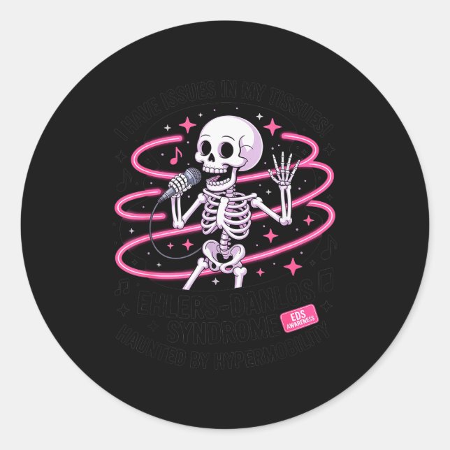 Issues In My Tissues Ehlers Danlos Syndrome Funny  Classic Round Sticker (Front)