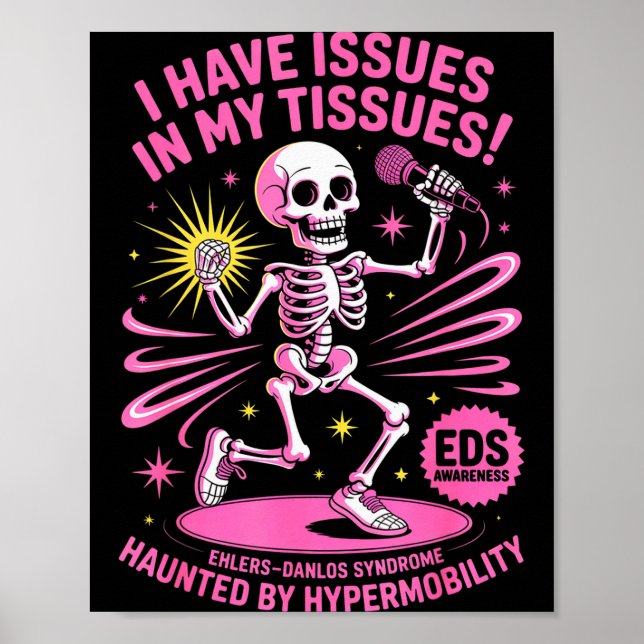 Issues In My Tissues Ehlers Danlos Syndrome Funny  Poster (Front)