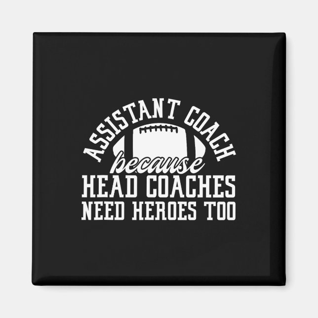 Istant Coach Because Head Coaches Need Heroes Too  Magnet (Front)