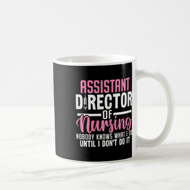 Istant Director Of Nursing Funny Adon Rn Nurse Med Coffee Mug (Right)