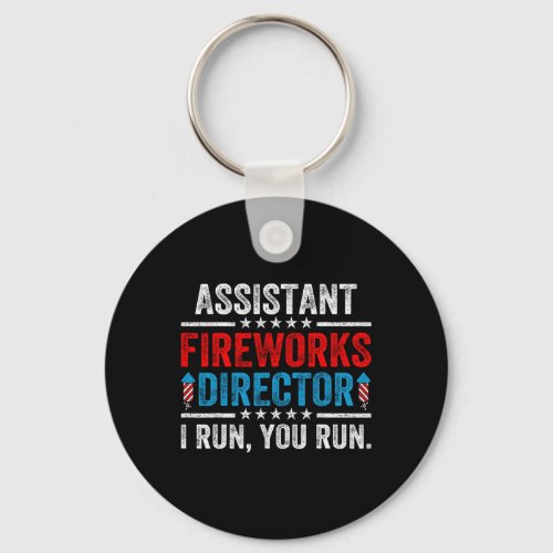 Istant Fireworks Director Funny 4th Of July Men Wo Keychain