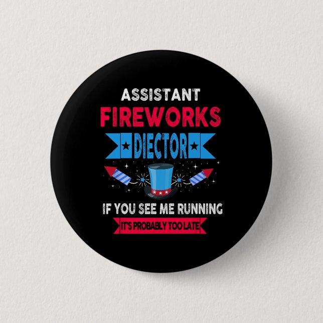 Istant Fireworks Director I Run You Run 4th Of Jul Button (Front)
