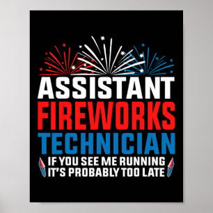 Istant Fireworks Technician If You See Funny 4th O Poster