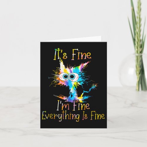 It39s Fine I39m Fine Everything Is Fine Funny Cat  Card