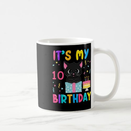 It39s My 10th Birthday Girls Funny Cat Birthday 10 Coffee Mug