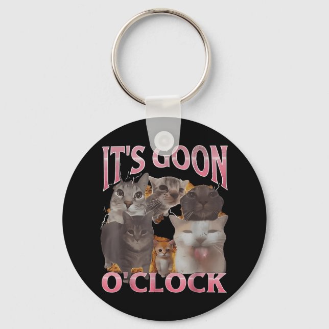 It's Goon O'clock Funny Cat Ironic Meme Me Keychain (Front)