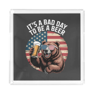 It A Bad Day To Be A Bear Acrylic Tray