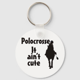 It Ain't Cute Keychain