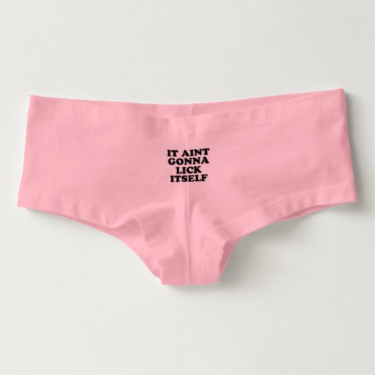 It aint gonna lick itself boyshorts (Front)
