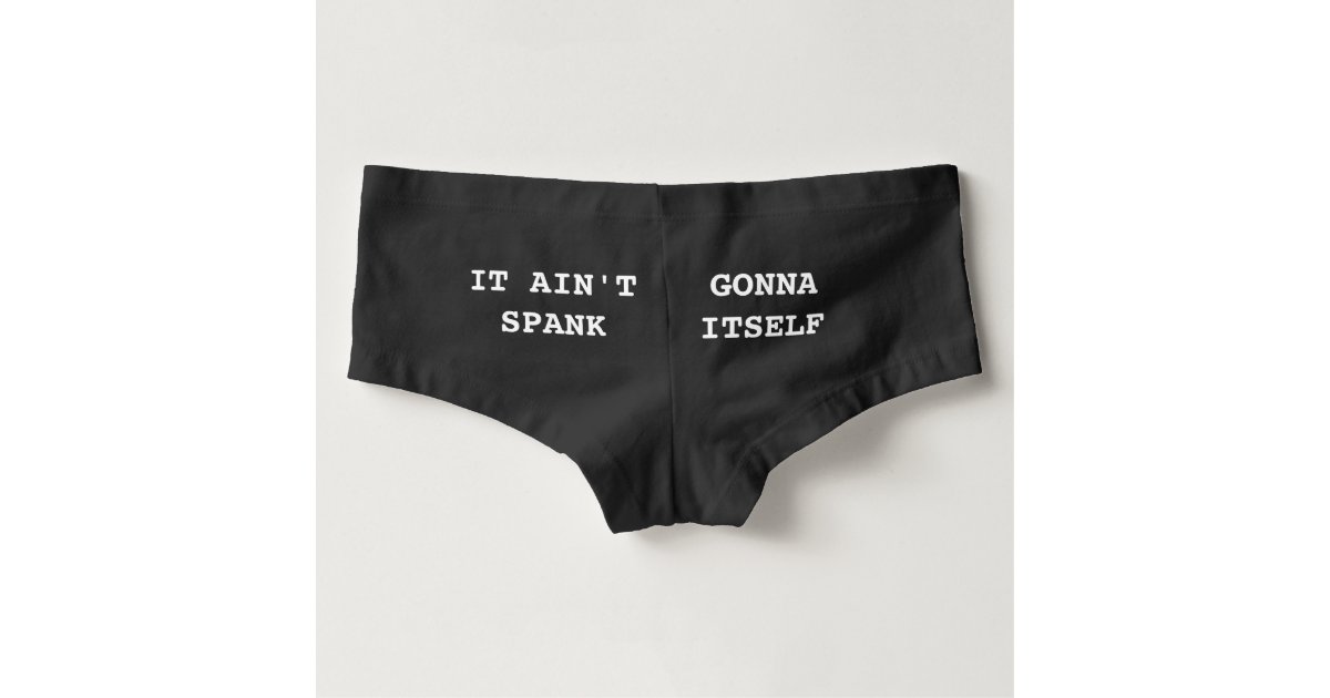 It Ain't Gonna Spank Itself Funny Naughty Briefs