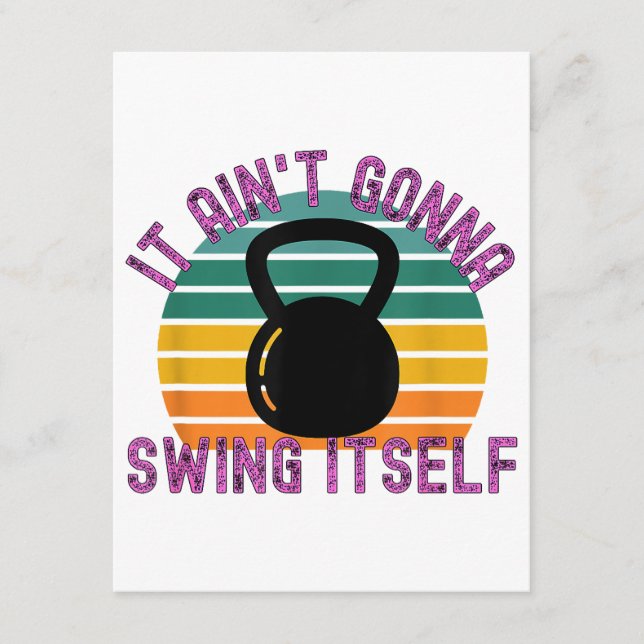 It Ain't Gonna Swing Itself  Funny Kettlebell Work Enclosure Card (Front)