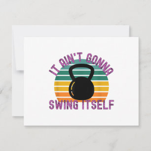 It Ain't Gonna Swing Itself  Funny Kettlebell Work RSVP Card