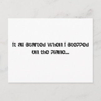 It all started when I stepped on the plane... Postcard