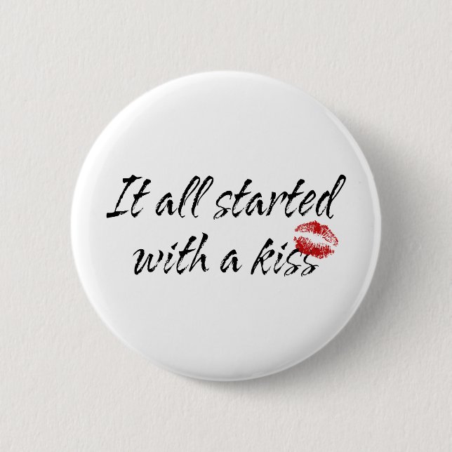 It All Started With A Kiss Maternity Pinback Button (Front)