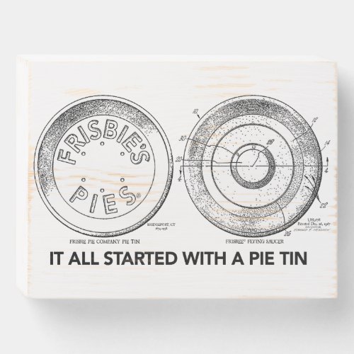 It all started with a pie tin wooden_box sign