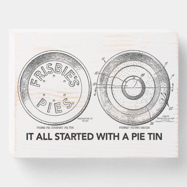 It all started with a pie tin wooden-box sign (Front Horizontal)