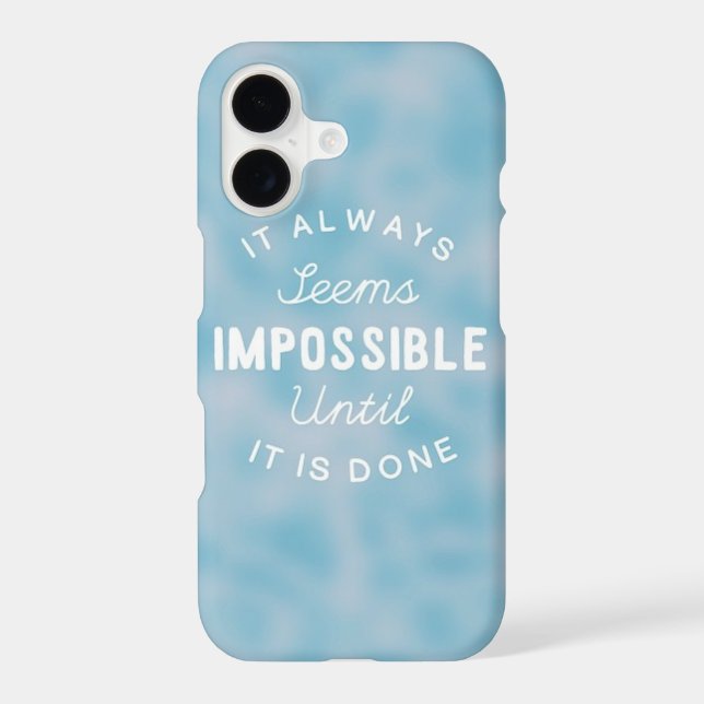 It Always Seems Impossible Iphone Case (Back)