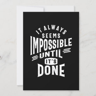 It Always Seems Impossible Motivational Quote Gift Invitation