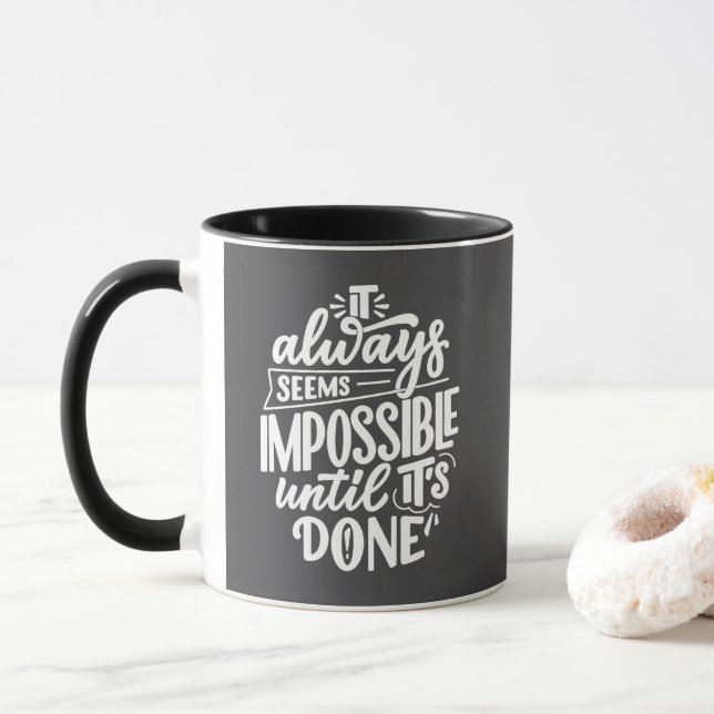 It always seems impossible until done Inspiration Mug (With Donut)