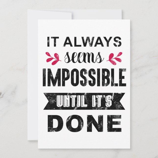 It Always Seems Impossible Until It Is Done Note Card (Front)