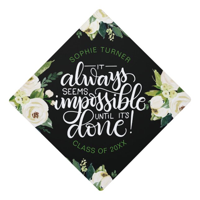It always seems impossible until it's done - graduation cap topper (Front)