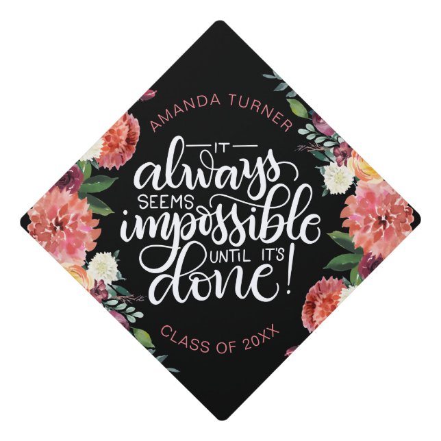 It always seems impossible until it's done - graduation cap topper (Front)