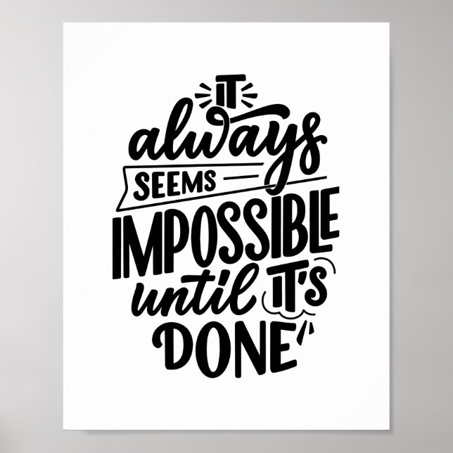 It Always Seems Impossible Until Its Done Poster (Front)
