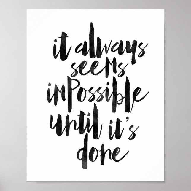 It Always Seems Impossible Until It's Done Poster (Front)