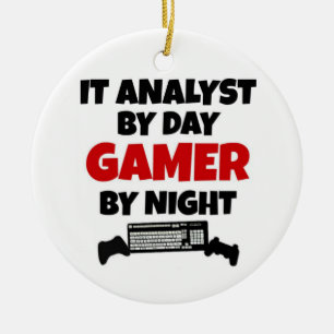 IT Analyst by Day Gamer by Night Ceramic Ornament