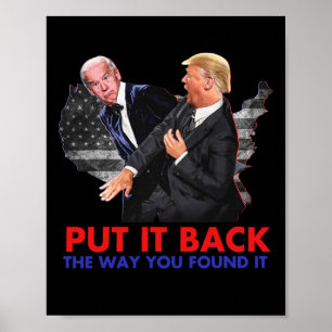 It Back The Way You Found It Funny Biden & Tru Poster