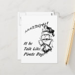 It be Talk Like a Pirate  Day Postcard