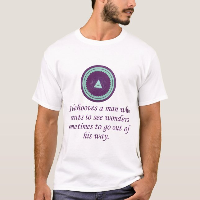 It Behooves A Man - Wonder Quotes T-Shirt (Front)
