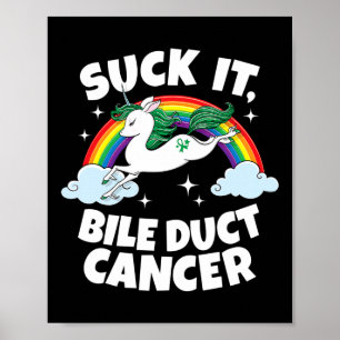 It Bile Duct Cancer Fun Quote Unicorn Rainbow Poster