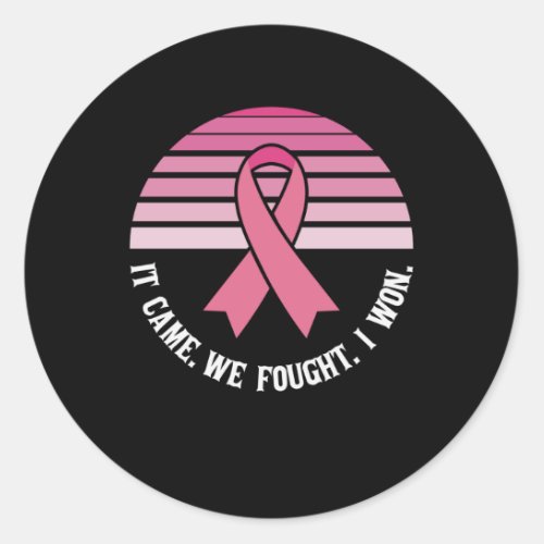 It Came We Fought I Won Breast Cancer Survivor Classic Round Sticker