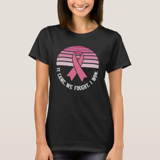 It Came We Fought I Won Breast Cancer Survivor T-Shirt