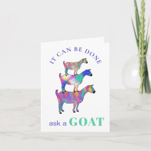 It can Be Done Ask A Goat Motivational Exam Saying Card