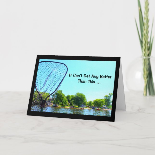 It Can't Get Any Better Than This! Fishing Card (Front)