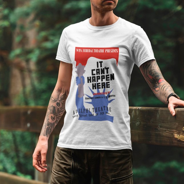It Can't Happen Here WPA Poster T-Shirt (Creator Uploaded)