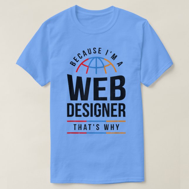 IT & Computer Science Design for a Web Designer  T-Shirt (Design Front)