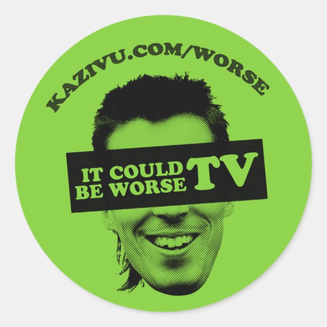 It Could Be Worse TV Sticker - Customized (Front)