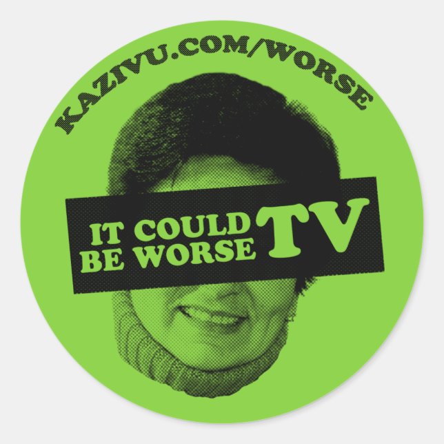 It Could Be Worse TV Sticker - Customized (Front)
