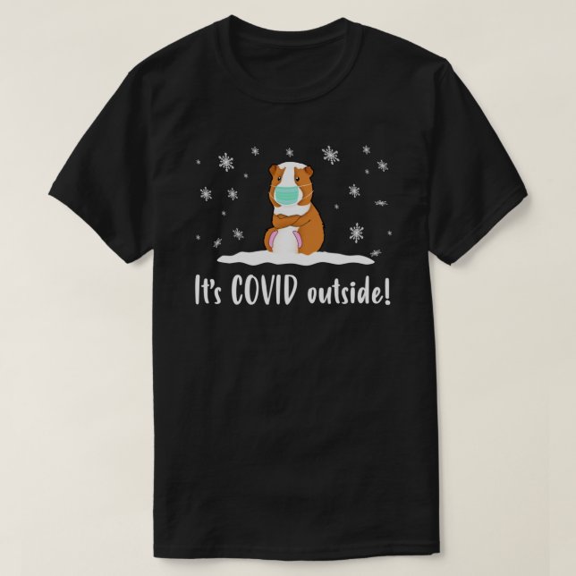 It COVID Outside A Cute Brown Guinea Pig With A Co T-Shirt (Design Front)