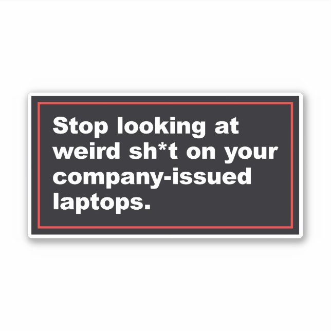 IT Department Humor Stop Looking at Weird Stuff Sticker (Front)