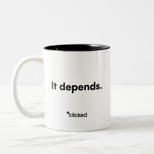 It Depends Clicked Mug
