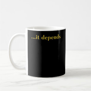 ...it Depends Lawyer Attorney Funny Judge Coffee Mug